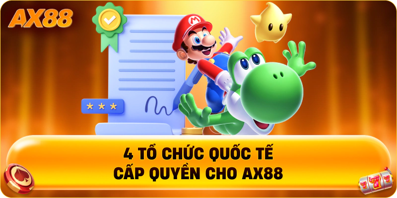 4 tổ chức quốc tế cấp quyền cho AX88