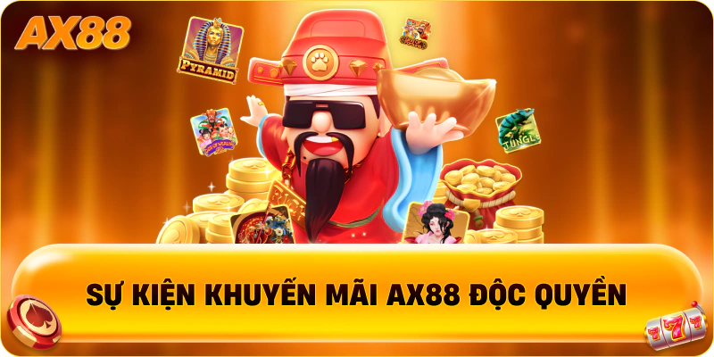 Sự kiện khuyến mãi AX88 độc quyền