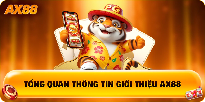 Tổng quan thông tin giới thiệu AX88